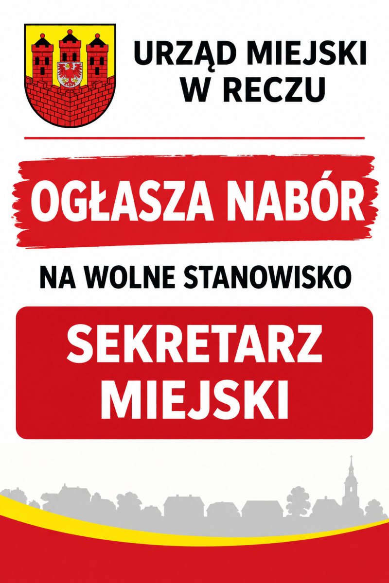 Zdjęcie: Burmistrz Recza ogłasza nabór na wolne stanowisko urzędnicze.