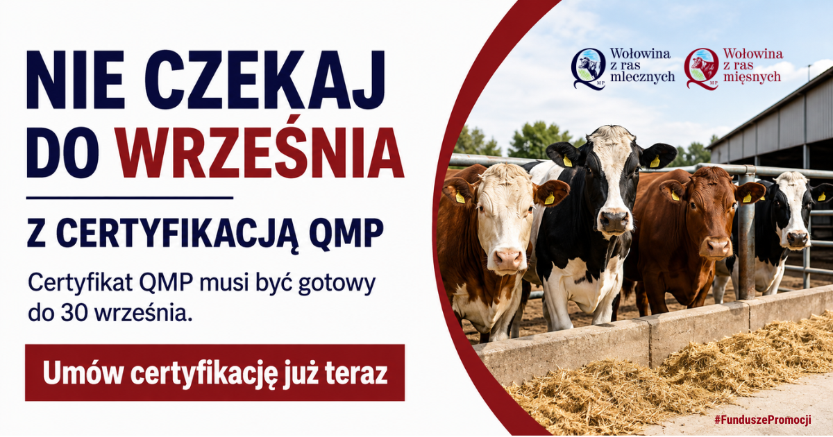 Zdjęcie: Rolniku! Nie czekaj do września z certyfikacją QMP