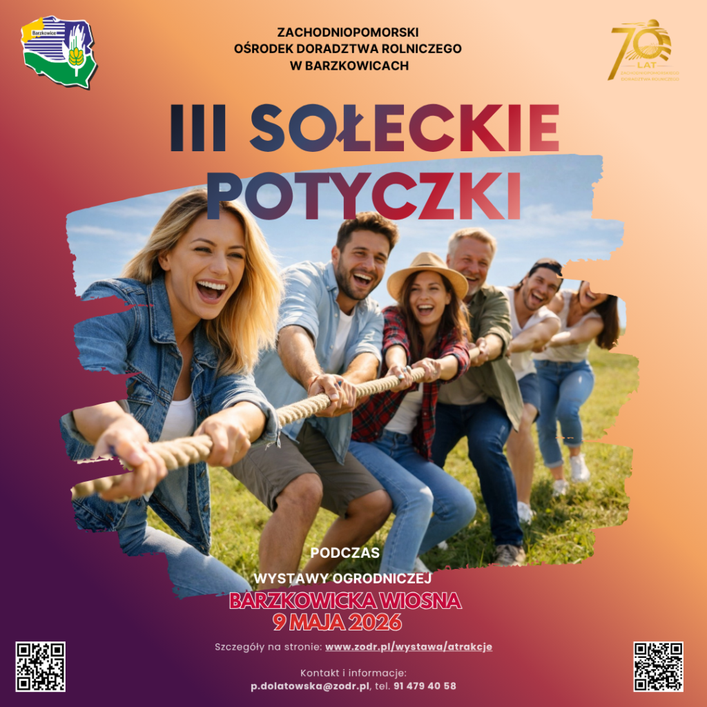 Zdjęcie: Zachodniopomorski Ośrodek Doradztwa Rolniczego w Barzkowicach serdecznie zaprasza na III Sołeckie Potyczki, które odbędą się 09 maja 2026 r. – w sobotę, podczas Wystawy Ogrodniczej Barzkowicka Wiosna 9-10 maja 2026r.