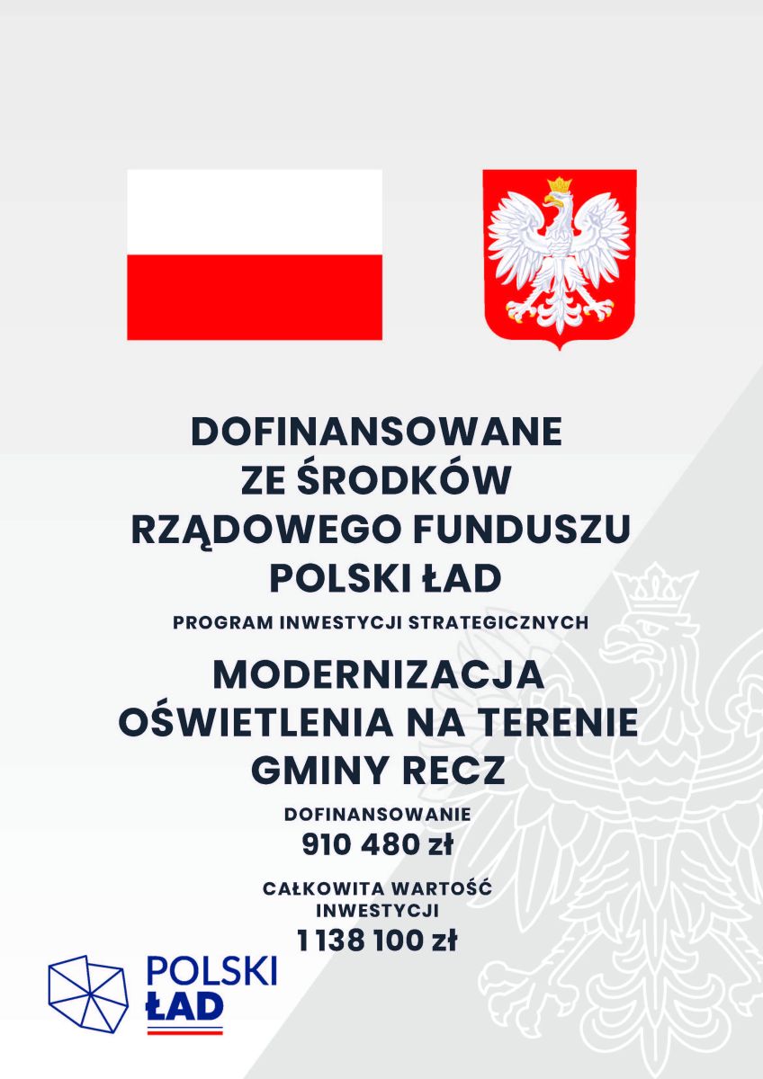 Zdjęcie: DOFINANSOWANE ZE ŚRODKÓW RZĄDOWEGO FUNDUSZU POLSKI ŁAD - MODERNIZACJA OŚWIETLENIA NA TERENIE GMINY RECZ